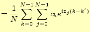 $\displaystyle =\frac{1}{N}\sum_{k=0}^{N-1}\sum_{j=0}^{N-1}c_k e^{ix_j(k-k^\prime)}$