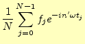 $\displaystyle \frac{1}{N}\sum_{j=0}^{N-1}f_je^{-in^\prime\omega t_j}$