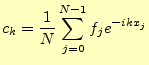 $\displaystyle c_k=\frac{1}{N}\sum_{j=0}^{N-1}f_je^{-ikx_j}$
