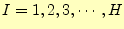 $ I=1,2,3,\cdots,H$