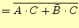 $\displaystyle =\overline{A\cdot C+\bar{B}\cdot C}$