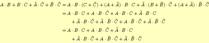 \begin{equation*}\begin{aligned}A\cdot B+B\cdot C+\bar{A}\cdot\bar{C}+\bar{B}\cd...
...\bar{B}\cdot\bar{C}+\bar{A}\cdot\bar{B}\cdot\bar{C} \end{aligned}\end{equation*}