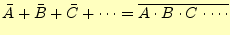 $\displaystyle \bar{A}+\bar{B}+\bar{C}+\cdots=\overline{A \cdot B \cdot C \cdot\cdots}$