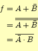 \begin{equation*}\begin{aligned}f&=A+\bar{B} \\ &=\overline{\overline{A+\bar{B}}} \\ &=\overline{\bar{A}\cdot B} \end{aligned}\end{equation*}