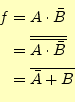 \begin{equation*}\begin{aligned}f&=A\cdot\bar{B} \\ &=\overline{\overline{A\cdot\bar{B}}} \\ &=\overline{\bar{A}+B} \end{aligned}\end{equation*}
