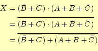 \begin{equation*}\begin{aligned}X&=(\bar{B}+C)\cdot(A+B+\bar{C}) \\ &=\overline{...
...ne{(\overline{\bar{B}+C})+(\overline{A+B+\bar{C}})} \end{aligned}\end{equation*}
