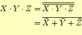 \begin{equation*}\begin{aligned}X\cdot Y\cdot Z &=\overline{\overline{X\cdot Y\cdot Z}}\\ &=\overline{\bar{X}+\bar{Y}+\bar{Z}} \end{aligned}\end{equation*}