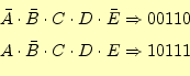 \begin{equation*}\begin{aligned}\bar{A}\cdot\bar{B}\cdot C \cdot D \cdot\bar{E} ...
... \bar{B} \cdot C \cdot D \cdot E &\Rightarrow 10111 \end{aligned}\end{equation*}
