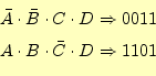 \begin{equation*}\begin{aligned}\bar{A}\cdot\bar{B}\cdot C \cdot D &\Rightarrow ...
...\\ A \cdot B \cdot \bar{C}\cdot D &\Rightarrow 1101 \end{aligned}\end{equation*}