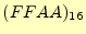 $ (FFAA)_{16}$