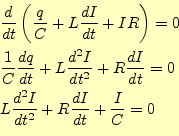 \begin{equation*}\begin{aligned}&\frac{d}{dt}\left(\frac{q}{C}+L\frac{dI}{dt}+IR...
... &L\frac{d^2I}{dt^2}+R\frac{dI}{dt}+\frac{I}{C}=0\\ \end{aligned}\end{equation*}