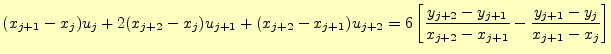 $\displaystyle (x_{j+1}-x_j)u_j+2(x_{j+2}-x_j)u_{j+1}+(x_{j+2}-x_{j+1})u_{j+2}= ...
...\frac{y_{j+2}-y_{j+1}}{x_{j+2}-x_{j+1}} -\frac{y_{j+1}-y_j}{x_{j+1}-x_j}\right]$