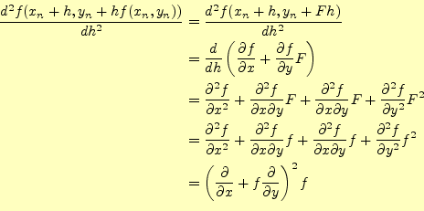 \begin{equation*}\begin{aligned}\frac{d^2 f(x_n+h,y_n+hf(x_n,y_n))}{dh^2}&=\frac...
...{\partial x}+f\frac{\partial}{\partial y}\right)^2f \end{aligned}\end{equation*}