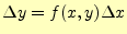 $\displaystyle \Delta y=f(x,y) \Delta x$