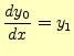 $\displaystyle \frac{dy_0}{dx}=y_1$