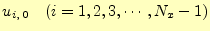 $ u_{i,\,0}\quad(i=1,2,3,\cdots,N_x-1)$