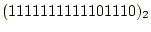 $ (1111111111101110)_2$