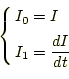 \begin{equation*}\left\{ \begin{aligned}I_0&=I\ I_1&=\frac{dI}{dt} \end{aligned} \right.\end{equation*}