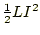 $ \frac{1}{2}LI^2$