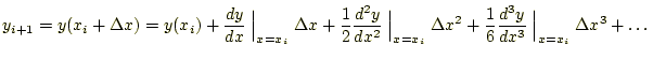 $\displaystyle y_{i+1}=y(x_i+\Delta x) =y(x_i)+\frac{dy}{dx}\Bigm\vert _{x=x_i}\...
...x_i}\Delta x^2+ \frac{1}{6}\frac{d^3y}{dx^3}\Bigm\vert _{x=x_i}\Delta x^3+\dots$