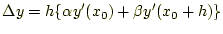 $\displaystyle \Delta y=h\{\alpha y^\prime(x_0)+\beta y^\prime(x_0+h)\}$