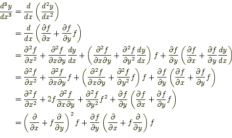 \begin{equation*}\begin{aligned}\frac{d^3y}{dx^3}&=\frac{d}{dx}\left(\frac{d^2y}...
...l}{\partial x}+f\frac{\partial}{\partial y}\right)f \end{aligned}\end{equation*}