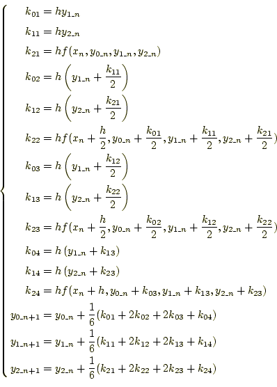 \begin{equation*}\left\{ \begin{aligned}k_{01}&=hy_{1\_n}\\ k_{11}&=hy_{2\_n}\\ ...
...+\frac{1}{6}(k_{21}+2k_{22}+2k_{23}+k_{24}) \end{aligned} \right.\end{equation*}