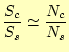 $\displaystyle \frac{S_c}{S_s}\simeq\frac{N_c}{N_s}$