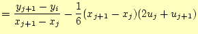 $\displaystyle =\frac{y_{j+1}-y_i}{x_{j+1}-x_j} -\frac{1}{6}(x_{j+1}-x_j)(2u_j+u_{j+1})$