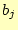 $ b_j$