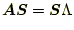 $\displaystyle \boldsymbol{A}\boldsymbol{S}=\boldsymbol{S}\Lambda$