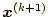 $ \boldsymbol{x}^{(k+1)}$