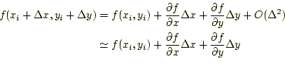 \begin{equation*}\begin{aligned}f(x_i+\Delta x, y_i+\Delta y)&=f(x_i, y_i) +\fra...
...l x}\Delta x +\frac{\partial f}{\partial y}\Delta y \end{aligned}\end{equation*}