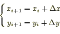 \begin{equation*}\left\{ \begin{aligned}x_{i+1}&=x_i+\Delta x\\ y_{i+1}&=y_i+\Delta y \end{aligned} \right.\end{equation*}