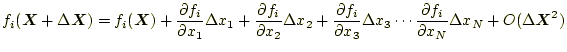 $\displaystyle f_i(\boldsymbol{X}+\Delta\boldsymbol{X})= f_i(\boldsymbol{X})+ \f...
... \cdots \frac{\partial f_i}{\partial x_N}\Delta x_N+ O(\Delta \boldsymbol{X}^2)$