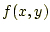 $\displaystyle f(x,y)$