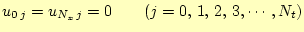 $\displaystyle u_{0 j}=u_{N_x j}=0 \qquad (j=0, 1, 2, 3,\cdots,N_t)$