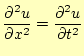 $\displaystyle \frac{\partial^2 u}{\partial x^2}= \frac{\partial^2 u}{\partial t^2}$