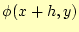 $ \phi(x+h,y)$