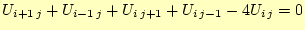 $\displaystyle U_{i+1 j}+U_{i-1 j}+U_{i j+1}+U_{i j-1}-4U_{i j}=0$