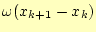 $ \omega(x_{k+1}-x_k)$