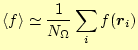 $\displaystyle \langle f \rangle\simeq\frac{1}{N_{\Omega}}\sum_i f(\boldsymbol{r}_i)$