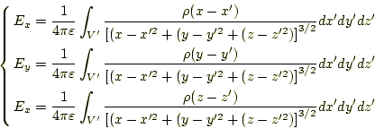 \begin{equation*}\left\{ \begin{aligned}E_x&= \frac{1}{4\pi\varepsilon}\int_{V^\...
...t]^{3/2}} dx^{\prime}dy^{\prime}dz^{\prime} \end{aligned} \right.\end{equation*}