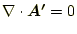 $\displaystyle \nabla\cdot\boldsymbol{A^\prime}=0$