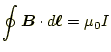 $\displaystyle \oint\boldsymbol{B}\cdot d\boldsymbol{\ell}=\mu_0 I$