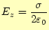 $\displaystyle E_z=\frac{\sigma}{2\varepsilon_0}$