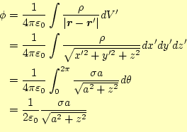 \begin{equation*}\begin{aligned}\phi &=\frac{1}{4\pi\varepsilon_0}\int\frac{\rho...
...2\varepsilon_0}\frac{\sigma a}{\sqrt{a^2+z^2}} %
\end{aligned}\end{equation*}