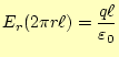 $\displaystyle E_r(2\pi r\ell)=\frac{q\ell}{\varepsilon_0}$