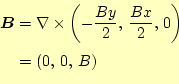 \begin{equation*}\begin{aligned}\boldsymbol{B} &=\nabla\times\left(-\frac{By}{2}, \frac{Bx}{2}, 0\right) &=(0, 0, B) \end{aligned}\end{equation*}