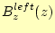 $\displaystyle B_z^{left}(z)$